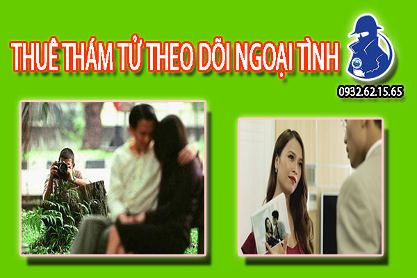 THUÊ THÁM  TỬ THEO DÕI NGOẠI TÌNH